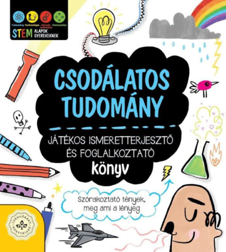 Csodlatos tudomny - Jtkos ismeretterjeszt s foglalkoztat knyv