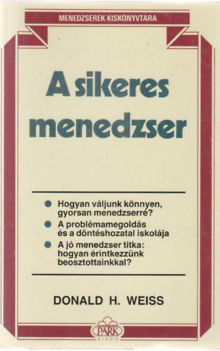 Donald H.Weiss - A sikeres menedzser