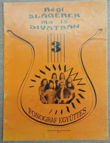 Rgi slgerek ma is divatban 3. (Vlogats az Ills s Fonogrf egyttes dalaibl)