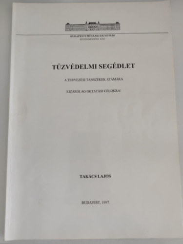 Tak�cs Lajos - T�zv�delmi Seg�dlet - A tervez�si tansz�kek sz�m�ra