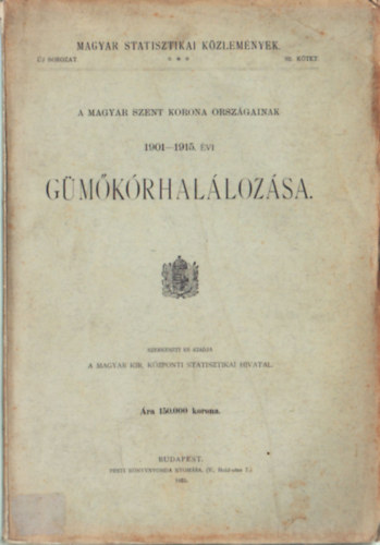 A Magyar Szent Korona orszgainak 1901-1915. vi gmkrhallozsa