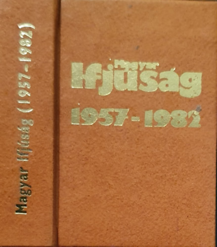 Magyar ifj�s�g 1957-1982 (sz�mozott, minik�nyv)