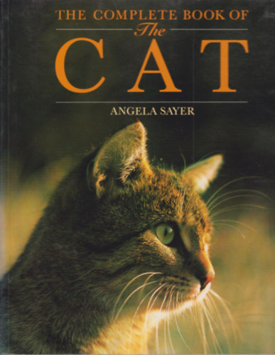 Angela Sayer - The Complete Book of The Cat