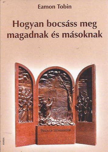 Eamon Tobin - Hogyan bocsss meg magadnak s msoknak