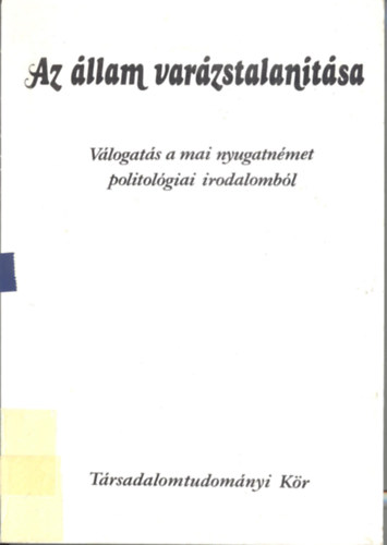 Löffler Tibor (szerk.) - Az állam varázstalanítása