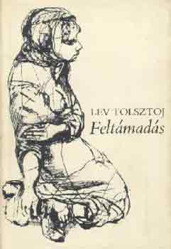 Lev Tolsztoj - Felt�mad�s