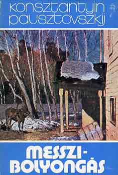 Konsztantyin Pausztovszkij - Messzibolyong�s