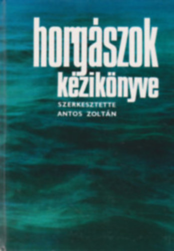 2db Horgszat: Horgszok kziknyve + Szzhsz horgszvz