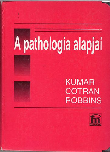 Kumar-Cotran-Robbins - A pathologia alapjai