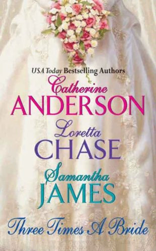 Loretta Chase, James Samantha Catherine Anderson - Three times a bride