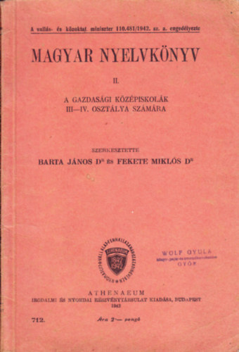 Barta Jnos Dr. s Fekete Mikls Dr. - Magyar nyelvknyv II. (A gazdasgi kzpiskolk III-IV. osztlya szmra)