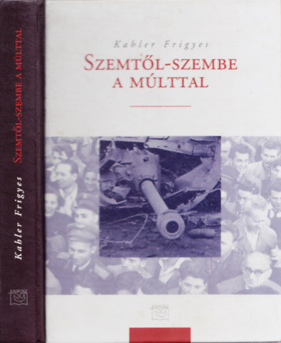 Kahler Frigyes - Szemtl-szembe a mlttal