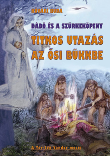 Kvri Buda - Dd s a szrkekpeny (Titkos utazs az si Bkkbe)