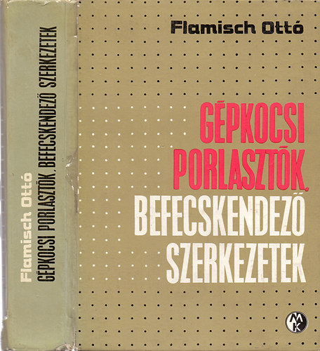 Dr. Flamisch Ottó - Gépkocsi porlasztók,befecskendező szerkezetek