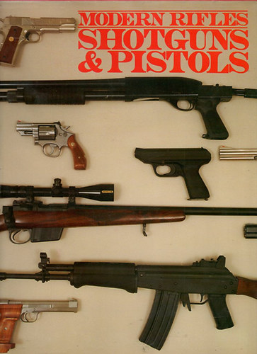 Ian V. Hogg - Modern Rifles Shotguns & Pistols