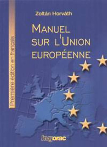 Horvth Zoltn - Manuel Sur L'union Europenne