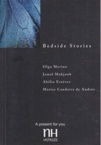 Jamal Mahjoub, Abilio Est�vez, Mat�as Candeira de Andr�s Olga Merino - Bedside Stories