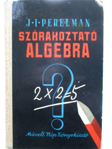 Perelman J.I. - A szrakoztat algebra