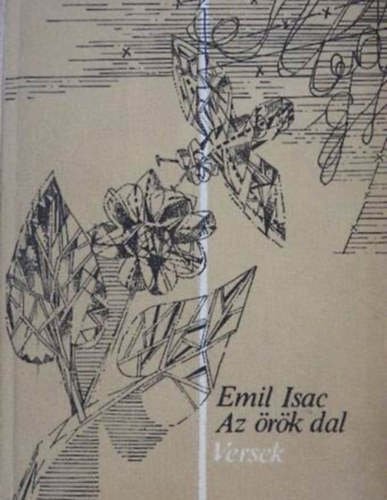 Szerz� Emil Isac Szerkeszt� Ion Oarcasu - Az �r�k dal - Versek