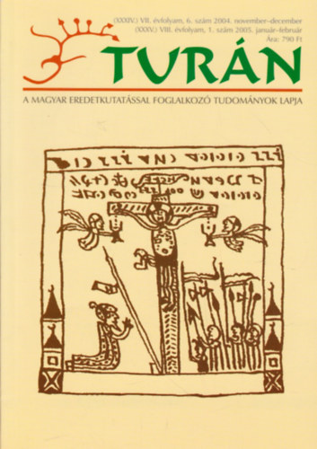 Esztergly Eld  (szerk.) - Turn (XXXIV.) VII. vfolyam, 6. szm 2004. november-december, (XXXV.) VIII. vfolyam, 1. szm 2005. janur-februr)