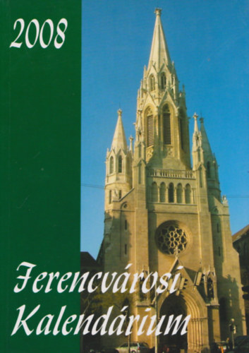 Boldizs�r L�szl�  (szerk.) - Ferencv�rosi kalend�rium 2008