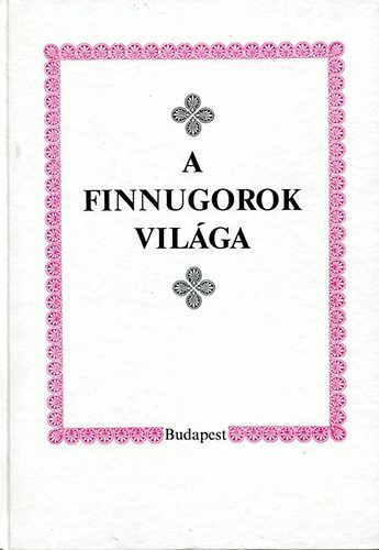 Budapest - A finnugorok vilga