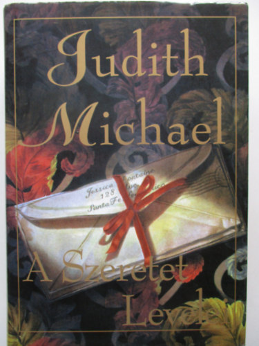 Judith Michael - A szeretet levelei