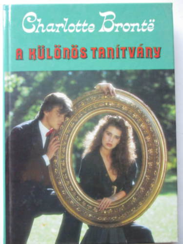 Charlotte Bront� - A k�l�n�s tan�tv�ny