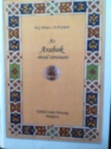 Bernard G. Weiss- Arnold H. Green - Az Arabok rvid trtnete.