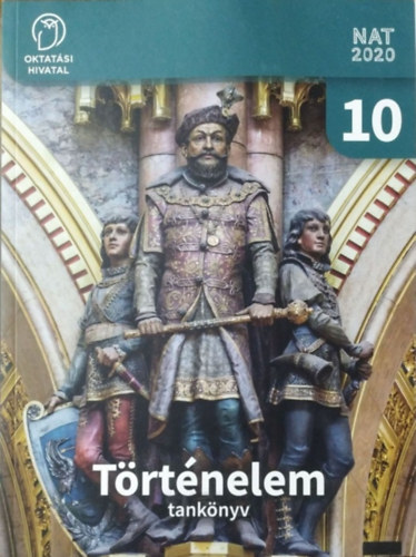 Borhegyi Péter - dr. Nánay Mihály - Történelem 10. - Tankönyv