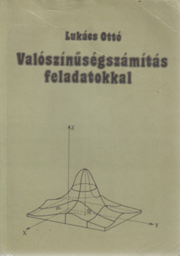 Luk�cs Ott� - Val�sz�n�s�gsz�m�t�s feladatokkal