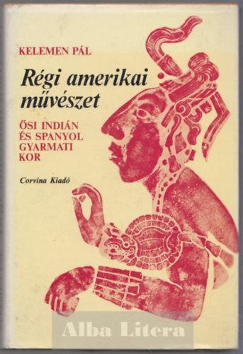 Kelemen Pl - Rgi amerikai mvszet