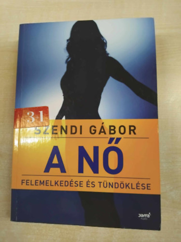 Szendi Gbor - A n felemelkedse s tndklse