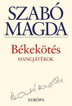Szab Magda - Bkekts - Hangjtkok