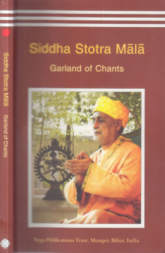 Swami Niranjanananda Saraswati - Siddha Stotra Mala: Garland of Chants (angol nyelvű)