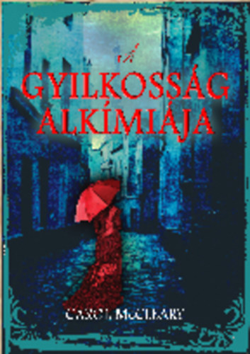 Carol McCleary - A gyilkossg alkmija