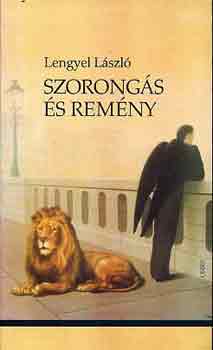 Lengyel L�szl� - Szorong�s �s rem�ny