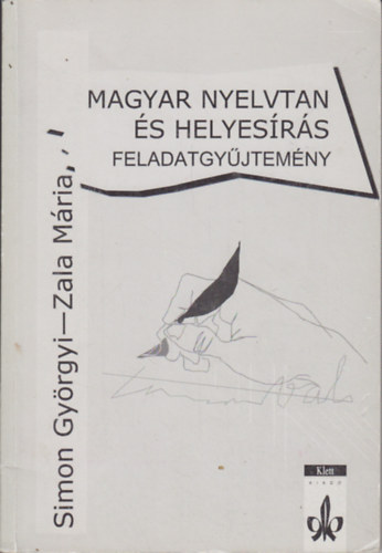 Simon Gyrgyi; Zala Mria - Magyar nyelvtan s helyesrs - Feladatgyjtemny