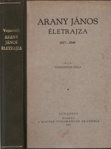Voinovich Gza - Arany Jnos letrajz 1817-1849 + 1849-1960