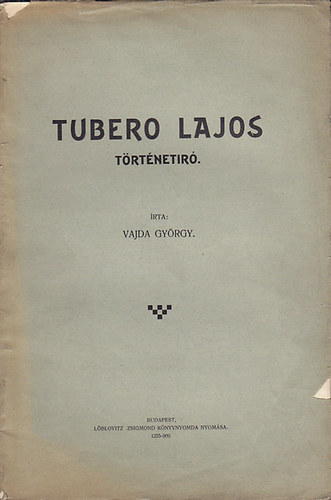 Vajda Gyrgy - Tubero Lajos trtnetir