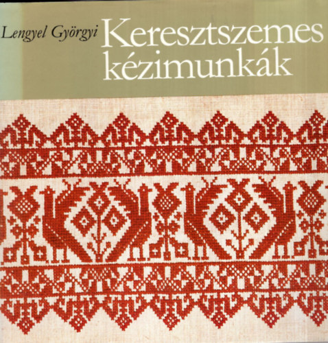 Lengyel Györgyi - Keresztszemes kézimunkák