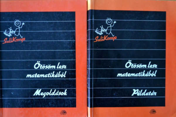 Bl�zsovics J�zsef - �t�s�m lesz matematik�b�l I-II. - P�ldat�r + Megold�sok