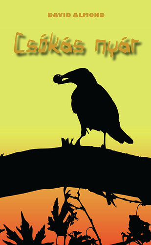 David Almond - Cs�k�s ny�r