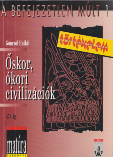 Gnczl Enik - skor, kori civilizcik 476-ig (matra)