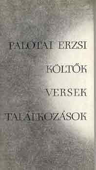 Palotai Erzsi - K�lt�k, versek, tal�lkoz�sok