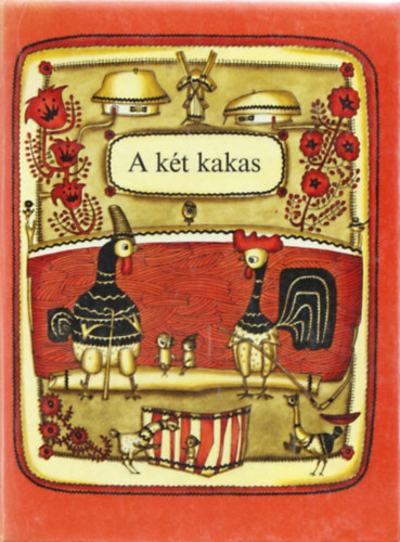 Veszelka Kiad - A kt kakas (Ukrn npdalok s mesk)