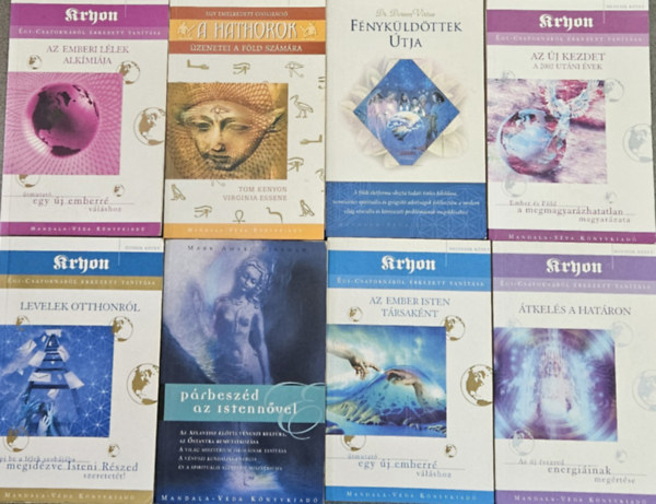 Mark Amaru Pinkham, Lee Carroll, Tom Kenyon, Virginia Essene Doreen Virtue dr. - 8 db Mandala - Vda knyv: Fnykldttek tja + tkels a hatron + Az j kezdet + Az ember Isten trsaknt + A Hathorok + Az emberi llek alkmija + Levelek otthonrl + Prbeszd az Istennvel