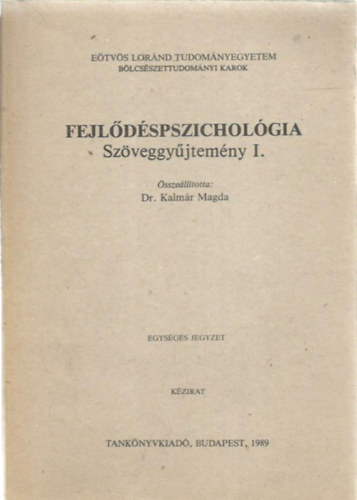 Dr. Kalm�r Magda - Fejl�d�spszichol�gia sz�veggy�jtem�ny I.