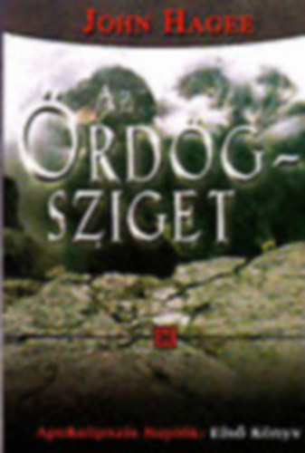 John Hagee - Az �rd�g-sziget (Apokalipszis Napl�k I..)