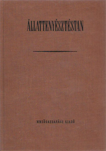 Czakó József, Hámori Dezső, Csire Lajos Márkus József - Állattenyésztéstan